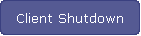 Client Shutdown