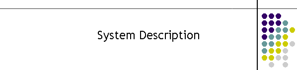 System Description