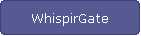 WhispirGate