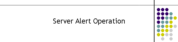 Server Alert Operation