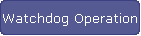 Watchdog Operation