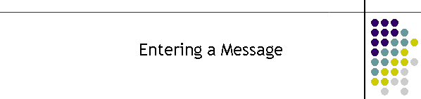 Entering a Message