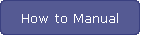 How to Manual